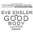 Eve Ensler's The Good Body